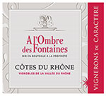 C&ocirc;tes du Rh&ocirc;ne &Agrave; l’Ombre des Fontaines